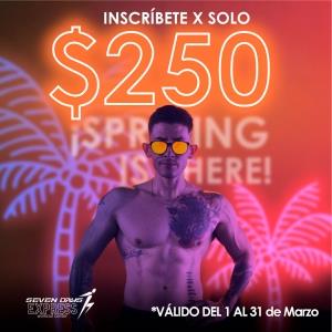 SEVEN DAYS EXPRESS: INSCRÍBETE POR SOLO $250.